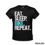 Eat, Sleep, Repeat - Bickilovi - Bike - Majica