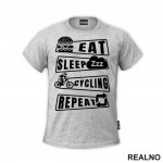 Eat, Sleep, Cycling, Repeat - Bickilovi - Bike - Majica