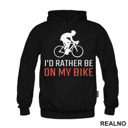 I'd Rather Be - Bickilovi - Bike - Duks I'd Rather Be - Bickilovi - Bike - Duks