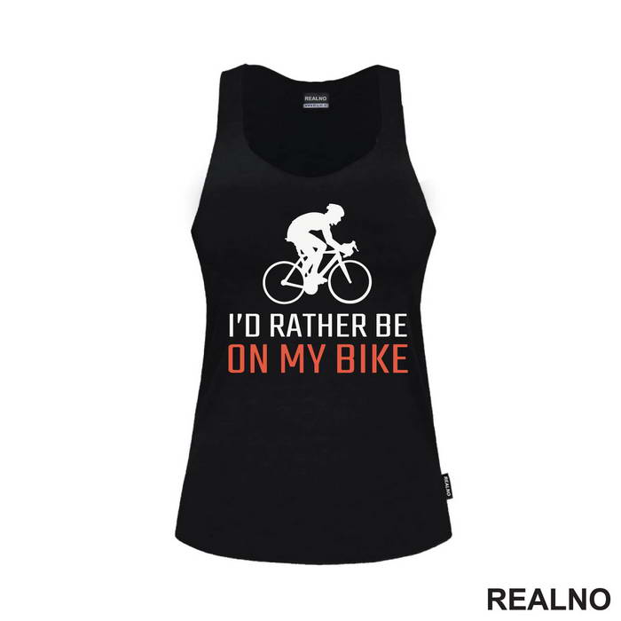 I'd Rather Be - Bickilovi - Bike - Majica