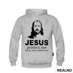 Jesus Protect Me From Your Followers - Atheist - Duks