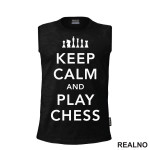 Keep Calm And Play Chess - Queen's Gambit - Majica