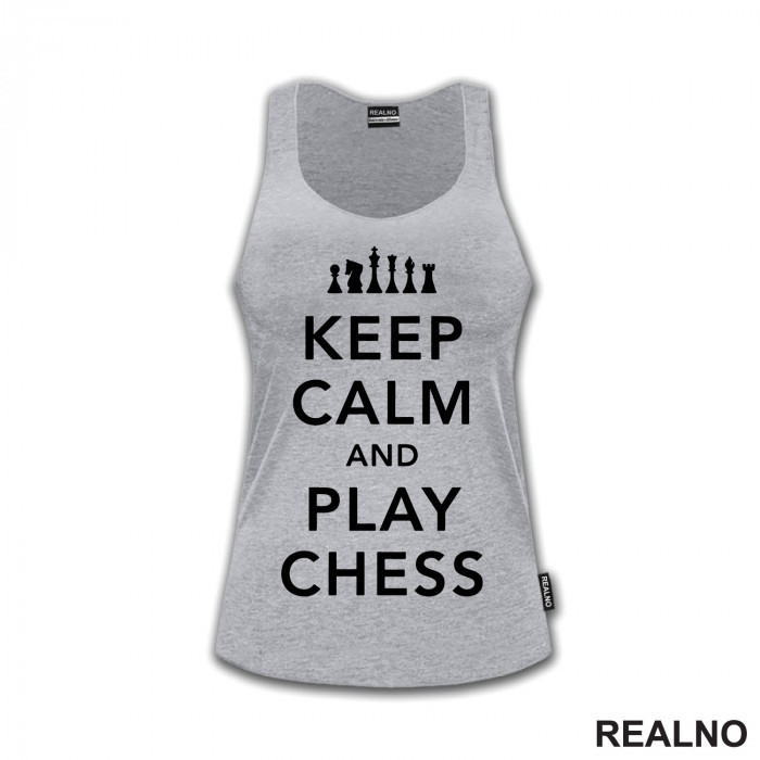 Keep Calm And Play Chess - Queen's Gambit - Majica