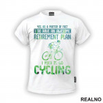 I Do Have An Awesome Retirement Plan - Bickilovi - Bike - Majica