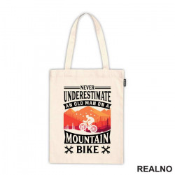 Never Underestimate An Old Man On A - Bickilovi - Bike - Ceger