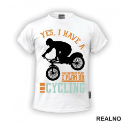 I Plan On Cycling - Bickilovi - Bike - Majica