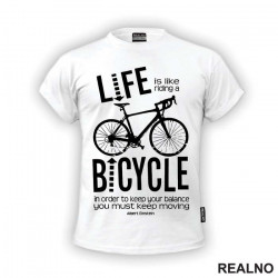 Life Is Like Riding A Bicycle - Bickilovi - Bike - Majica