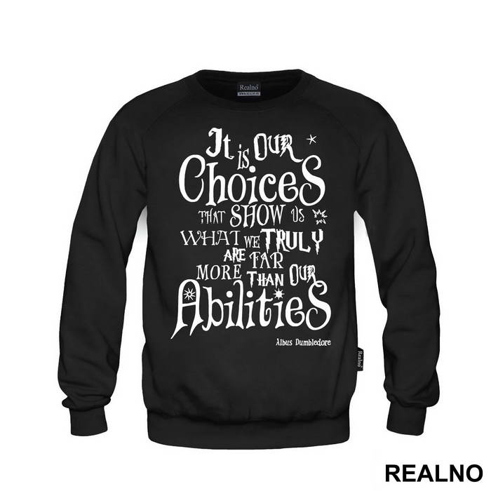 It Is Our Choices, That Show What We Truly Are, Far More Than Our Abilities - Albus Dumbledore Quote - Harry Potter - Duks