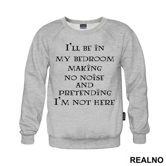 I'll Be In My Bedroom, Making No Noise And Pretending I'm Not There - Harry Potter - Duks