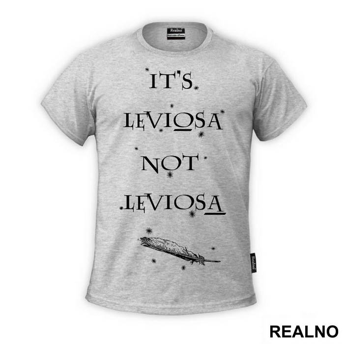 It's Leviosa Not Leviosa - Harry Potter - Majica