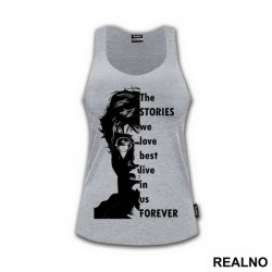 The Stories We Love Best Live In Us Forever - Harry Potter - Majica