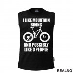 I Like Mountain Biking And 3 People - Bickilovi - Bike - Majica