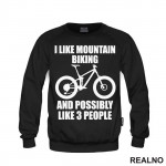 I Like Mountain Biking And 3 People - Bickilovi - Bike - Duks