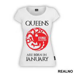 Queens Are Born In - House Targaryen - Game Of Thrones - GOT - Majica
