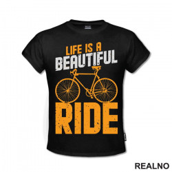 Life Is A Beautiful Ride - Bickilovi - Bike - Majica