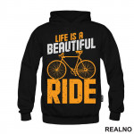 Life Is A Beautiful Ride - Bickilovi - Bike - Duks