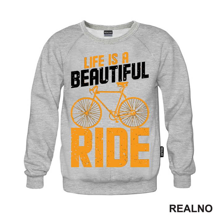 Life Is A Beautiful Ride - Bickilovi - Bike - Duks
