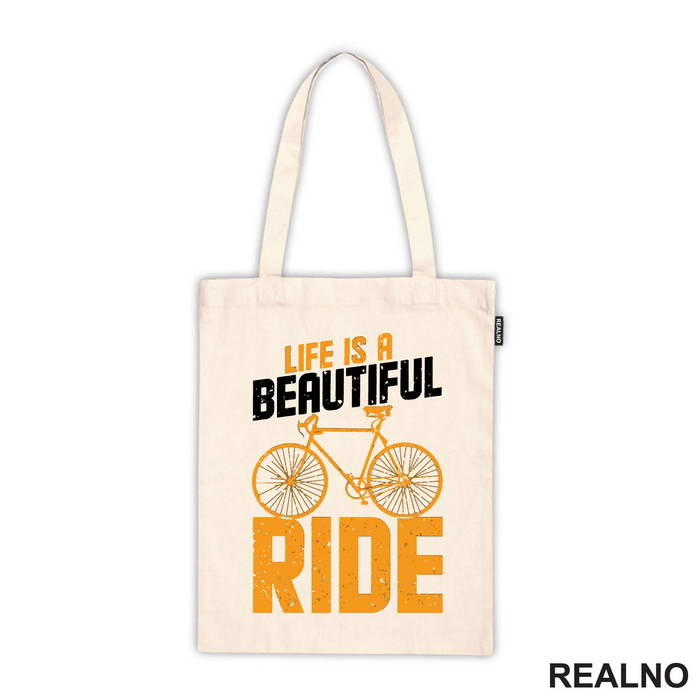 Life Is A Beautiful Ride - Bickilovi - Bike - Ceger