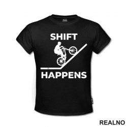Shift Happens - Bickilovi - Bike - Majica