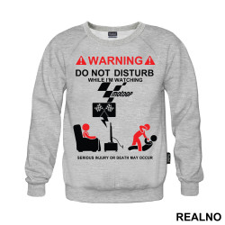 Warning! Do Not Disturb While I'm Watching MotoGP, Serious Injury Or Death May Occur - Duks Warning! Do Not Disturb While I'm Watching MotoGP, Serious Injury Or Death May Occur - Duks