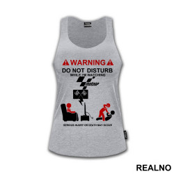 Warning! Do Not Disturb While I'm Watching MotoGP, Serious Injury Or Death May Occur - Majica