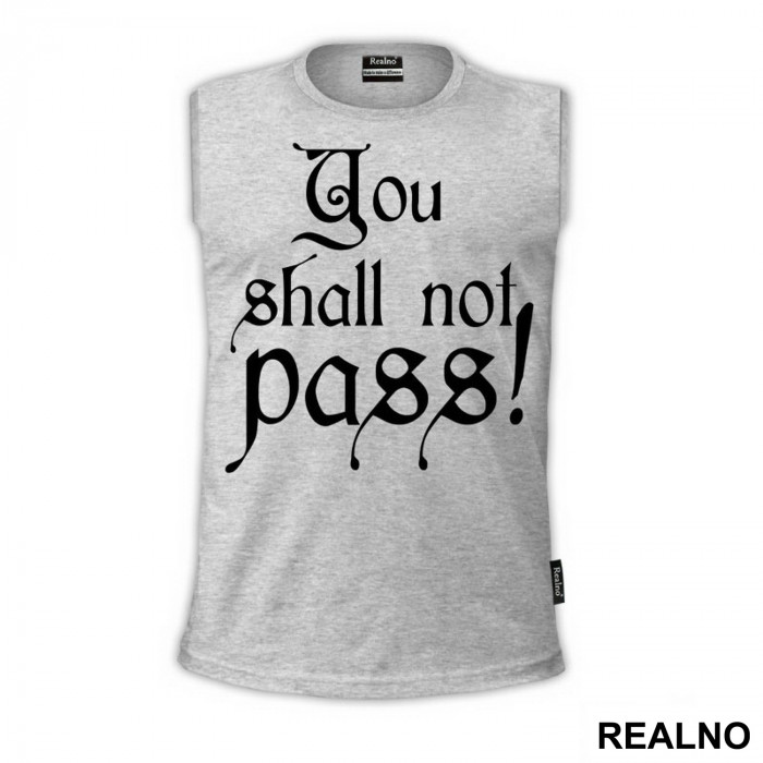 You Shall Not Pass - Black - Lord Of The Rings - LOTR - Majica