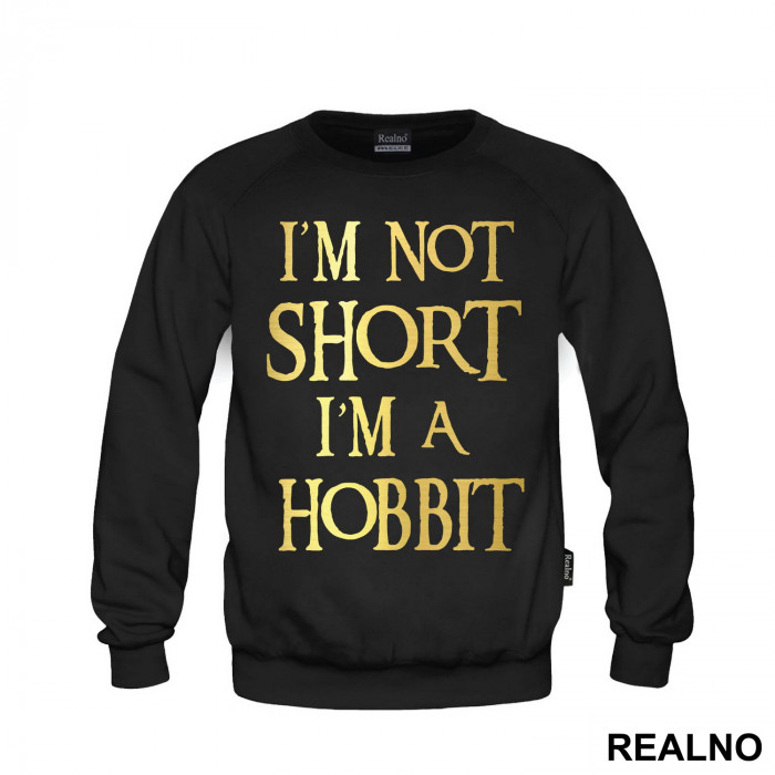 I'm Not Short I'm Hobbit - Lord Of The Rings - LOTR - Duks