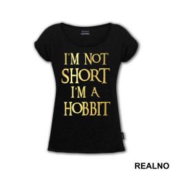 I'm Not Short I'm Hobbit - Lord Of The Rings - LOTR - Majica I'm Not Short I'm Hobbit - Lord Of The Rings - LOTR - Majica