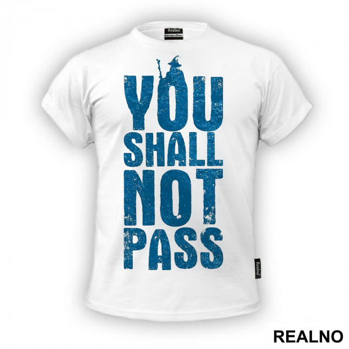You Shall Not Pass - Gandalf - Blue - Lord Of The Rings - LOTR - Majica