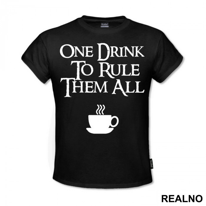 One Drink To Rule Them All - Lord Of The Rings - LOTR - Majica