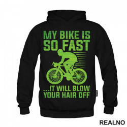 My Bike Is So Fast - Bickilovi - Bike - Duks My Bike Is So Fast - Bickilovi - Bike - Duks