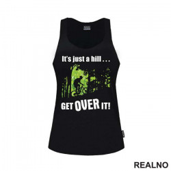 It's Just A Hill, Get Over It - Bickilovi - Bike - Majica