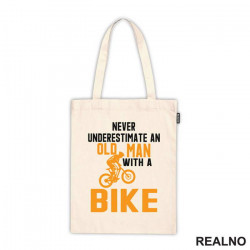 Never Underestimate An Old Man With A - Bickilovi - Bike - Ceger