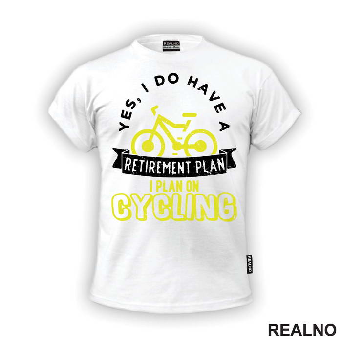 Retirement Plan - Yellow - Bickilovi - Bike - Majica