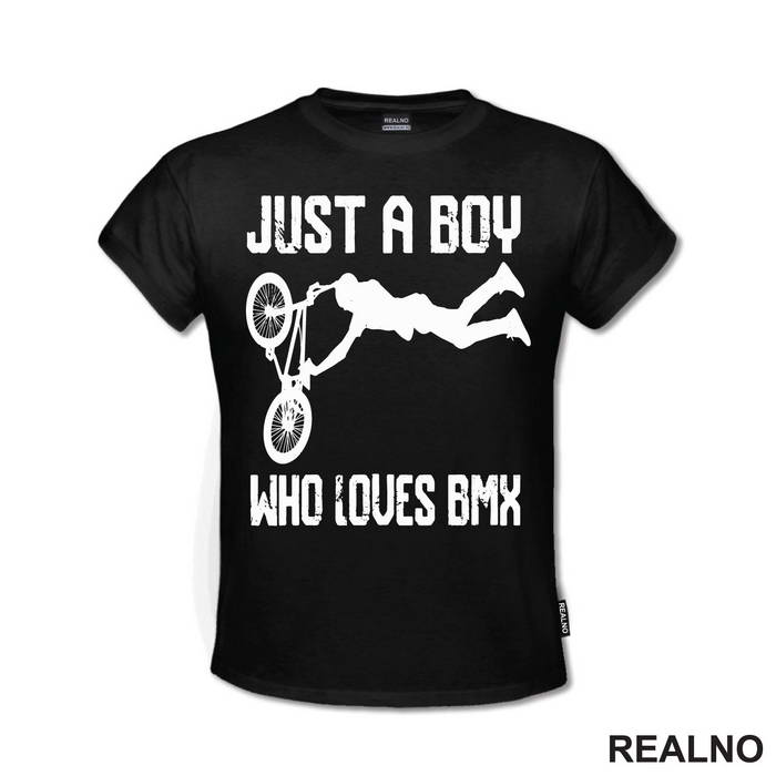 Just A Boy Who Loves BMX - Bickilovi - Bike - Majica