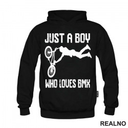 Just A Boy Who Loves BMX - Bickilovi - Bike - Duks