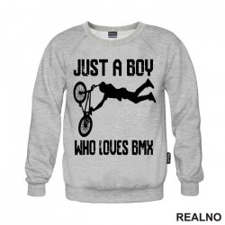 Just A Boy Who Loves BMX - Bickilovi - Bike - Duks