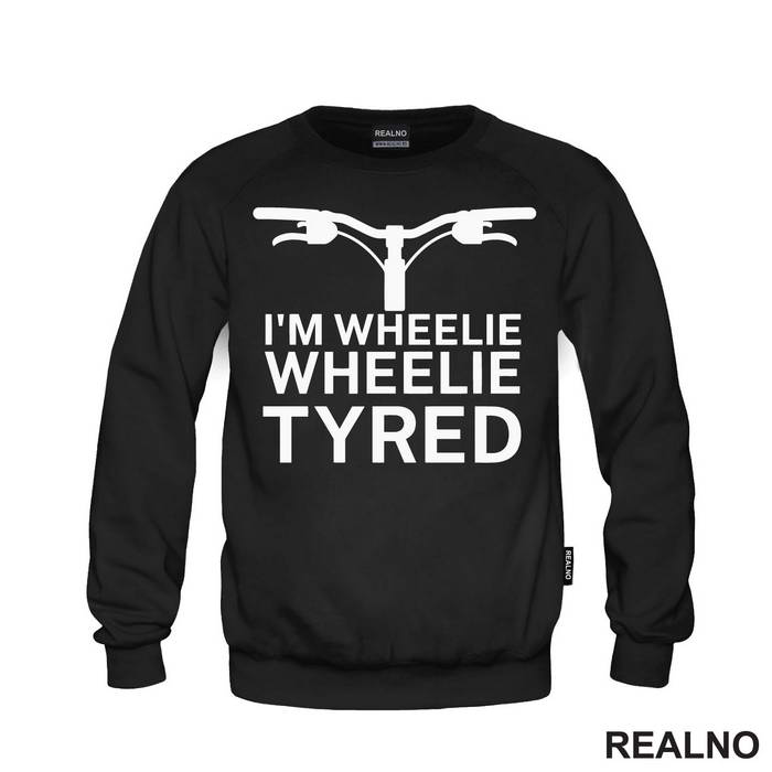 I'm Wheelie, Wheelie Tyred - Bickilovi - Bike - Duks
