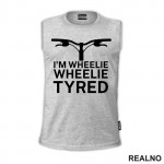I'm Wheelie, Wheelie Tyred - Bickilovi - Bike - Majica