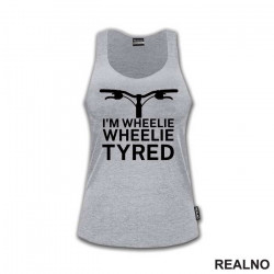 I'm Wheelie, Wheelie Tyred - Bickilovi - Bike - Majica