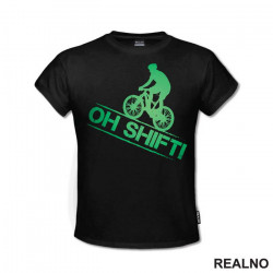 Oh Shift - Green - Bickilovi - Bike - Majica