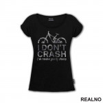 I Don't Crash - Bickilovi - Bike - Majica