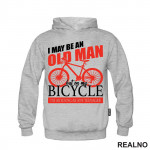I May Be An Old Man - Bickilovi - Bike - Duks