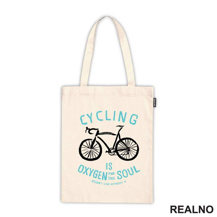 Cycling Is Oxygen For The Soul - Bickilovi - Bike - Ceger