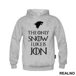The Only Snow I Like Is Jon - House Stark - Black Dire Wolf - Game Of Thrones - GOT - Duks