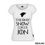 The Only Snow I Like Is Jon - House Stark - Black Dire Wolf - Game Of Thrones - GOT - Majica