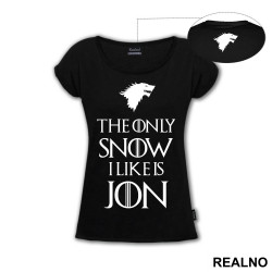 The Only Snow I Like Is Jon - House Stark - Black Dire Wolf - Game Of Thrones - GOT - Majica