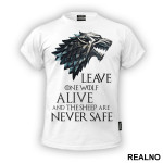 Leave One Wolf Alive And The Sheep Are Never Safe - Gray Dire Wolf Sigil - House Stark - Game Of Thrones - GOT - Majica