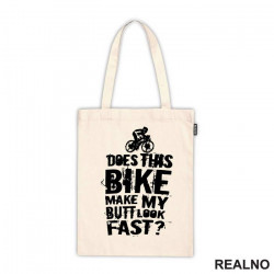 Does This Makes My Butt Look Fast - Bickilovi - Bike - Ceger