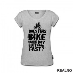 Does This Makes My Butt Look Fast - Bickilovi - Bike - Majica